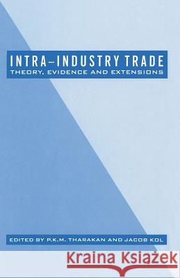 Intra-Industry Trade: Theory, Evidence and Extensions Tharakan, P. K. M. 9781349104666