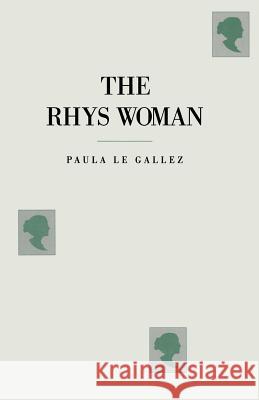 The Rhys Woman Paula Le Gallez 9781349106790 Palgrave MacMillan