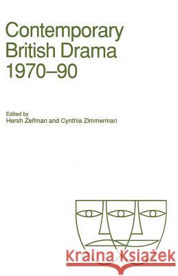 Contemporary British Drama, 1970-90: Essays from Modern Drama Zeifman, Hersh 9781349108213 Palgrave MacMillan