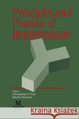 Principles and Practice of Immunoassay Christopher P. Price David J. Newman 9781349112364
