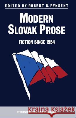 Modern Slovak Prose: Fiction Since 1954 Pynsent, Robert B. 9781349112906 Palgrave MacMillan