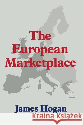 The European Marketplace James Hogan 9781349113460