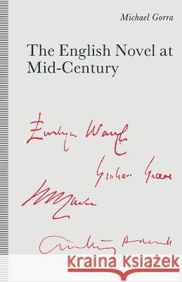 The English Novel at Mid-Century: From the Leaning Tower Gorra, Michael 9781349114597