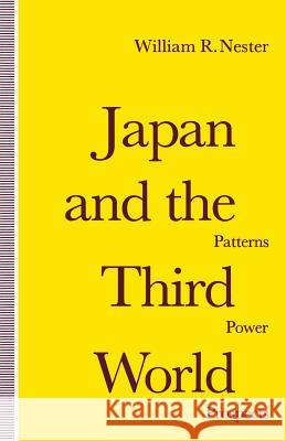 Japan and the Third World: Patterns, Power, Prospects Nester, William R. 9781349116805 Palgrave MacMillan