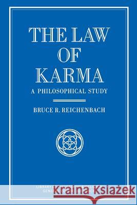 The Law of Karma: A Philosophical Study Reichenbach, Bruce 9781349119011