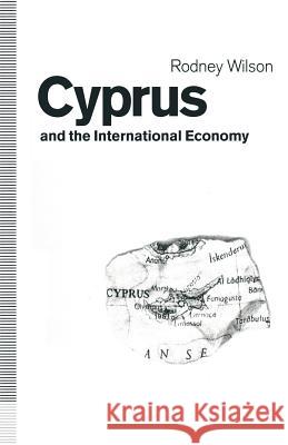 Cyprus and the International Economy Rodney Wilson 9781349121885