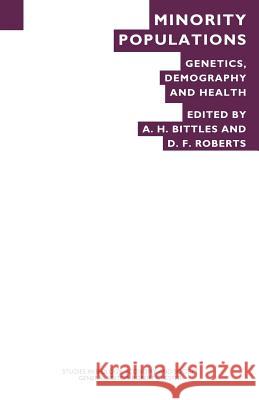 Minority Populations: Genetics, Demography and Health Bittles, A. H. 9781349122059 Palgrave MacMillan