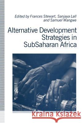 Alternative Development Strategies in Subsaharan Africa Stewart, Frances 9781349122578 Palgrave MacMillan