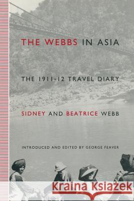 The Webbs in Asia: The 1911-12 Travel Diary Feaver, George 9781349123308 Palgrave MacMillan