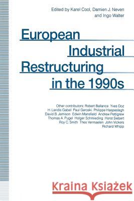 European Industrial Restructuring in the 1990s Karen Cool Damien J. Neven Ingo Walter 9781349125845 Palgrave MacMillan