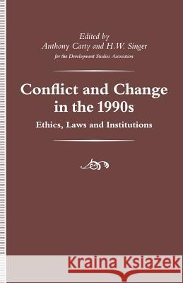 Conflict and Change in the 1990s: Ethics, Laws and Institutions Carty, Anthony 9781349127306 Palgrave MacMillan