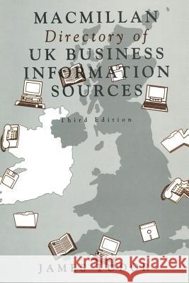 MacMillan Directory of UK Business Information Sources Tudor, James 9781349128730