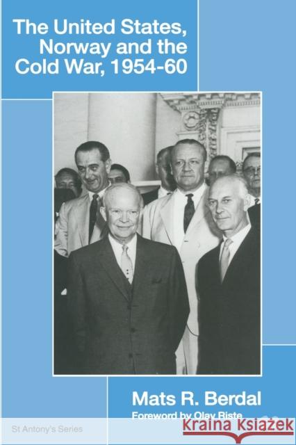 The United States, Norway and the Cold War, 1954-60 Mats R. Berdal 9781349133727 Palgrave MacMillan