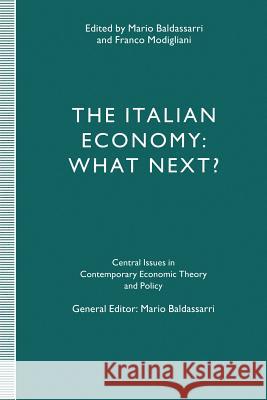 The Italian Economy: What Next? Mario, Ed Baldassarri Franco Modigliani 9781349136414 Palgrave MacMillan