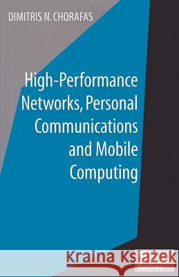 High-Performance Networks, Personal Communications and Mobile Computing Dimitris N. Chorafas 9781349141777 Palgrave MacMillan