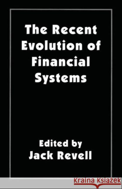 The Recent Evolution of Financial Systems Jack Revell 9781349141944 Palgrave MacMillan