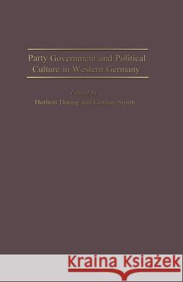 Party Government and Political Culture in Western Germany H. Doring G. Smith 9781349167159 Palgrave MacMillan