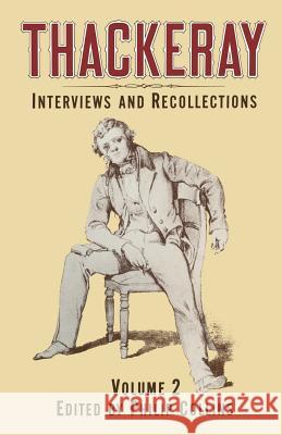 Thackeray: Volume 2: Interviews and Recollections Collins, Phillip 9781349170128 Palgrave MacMillan