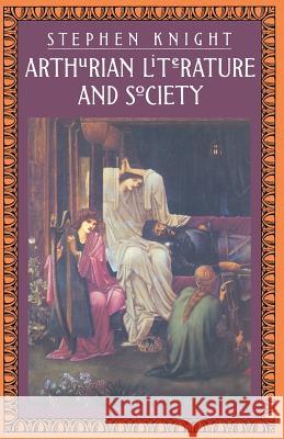 Arthurian Literature and Society S. Knight Merry E., Professor Wiesner-Hanks 9781349173044 Palgrave MacMillan