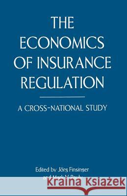 The Economics of Insurance Regulation: A Cross-National Study Finsinger, Jorg 9781349183999 Palgrave MacMillan