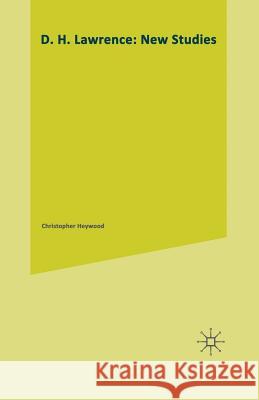 D. H. Lawrence: New Studies Christopher Heywood Paolo Bartoloni 9781349186976 Palgrave MacMillan