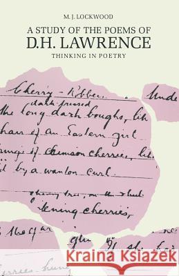 A Study of the Poems of D. H. Lawrence: Thinking in Poetry Lockwood, M. 9781349189502 Palgrave MacMillan