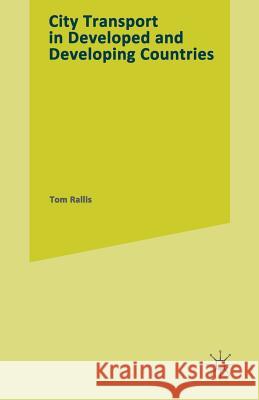 City Transport in Developed and Developing Countries Rallis, Tom 9781349190898 Palgrave MacMillan