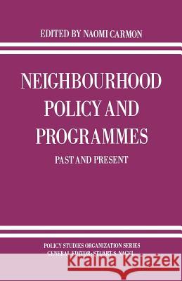 Neighbourhood Policy and Programmes: Past and Present Carmon, Naomi 9781349210596 Palgrave MacMillan