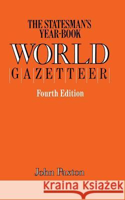 The Statesman's Year-Book World Gazetteer John Paxton 9781349213849