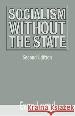 Socialism Without the State Luard, E. 9781349216352