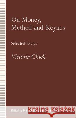 On Money, Method and Keynes: Selected Essays Arestis, Philip 9781349219377