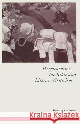 Hermeneutics, the Bible and Literary Criticism Ann Loades Michael McLain 9781349219889 Palgrave MacMillan