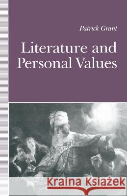 Literature and Personal Values Patrick Grant 9781349221189