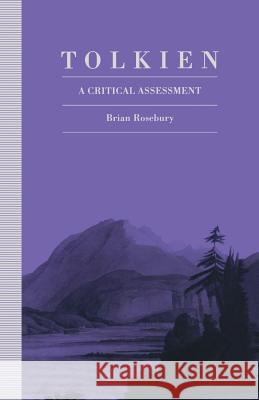 Tolkien: A Critical Assessment Rosebury, B. 9781349221356 Palgrave MacMillan