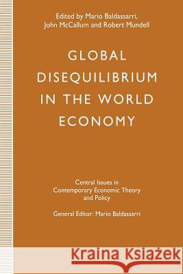Global Disequilibrium in the World Economy Mario, Ed Baldassarri John McCallum Robert Mundell 9781349222711