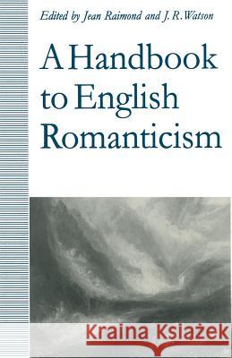 A Handbook to English Romanticism Jean Raimond Richard Watson 9781349222902 Palgrave MacMillan