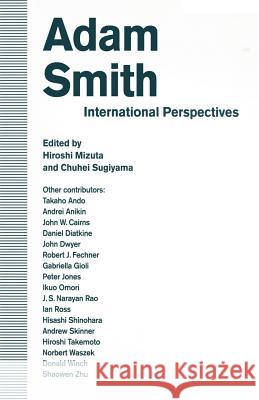 Adam Smith: International Perspectives Hiroshi Mizuta Chuhei Sugiyama 9781349225224 Palgrave MacMillan