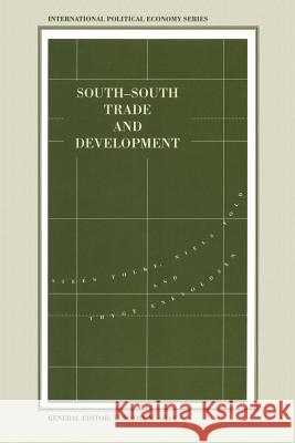 South-South Trade and Development: Manufactures in the New International Division of Labour Enevoldsen, Thyge 9781349225644 Palgrave MacMillan