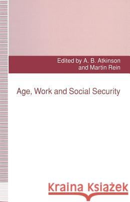 Age, Work and Social Security Avril Alba Martin Rein Anthony B. Atkinson 9781349226702 Palgrave MacMillan