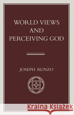 World Views and Perceiving God Joseph Runzo 9781349231089 Palgrave MacMillan