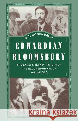 Edwardian Bloomsbury: The Early Literary History of the Bloomsbury Group Volume 2 Rosenbaum, S. 9781349232390 Palgrave MacMillan