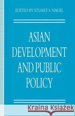 Asian Development and Public Policy Stuart S. Nagel 9781349234547 Palgrave MacMillan