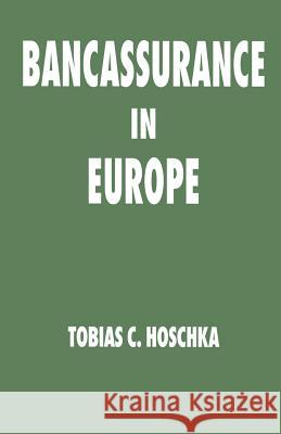 Bancassurance in Europe Tobias C. Hoschka 9781349234578 Palgrave MacMillan
