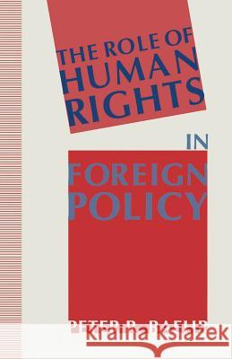 The Role of Human Rights in Foreign Policy Peter R. Baehr, Gary Campbell 9781349234820