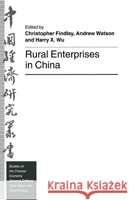 Rural Enterprises in China Harry X. Wu Christopher Findlay Andrew Watson 9781349236114 Palgrave MacMillan