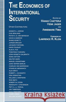 The Economics of International Security: Essays in Honour of Jan Tinbergen Chatterji, Manas 9781349236978