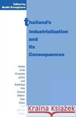 Thailand's Industrialization and Its Consequences Krongkaew, Medhi 9781349239115 Palgrave MacMillan