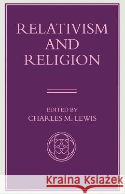 Relativism and Religion Charles M. Lewis 9781349241347