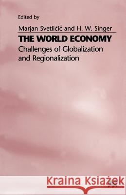The World Economy: Challenges of Globalization and Regionalization Singer, H. W. 9781349246977 Palgrave MacMillan