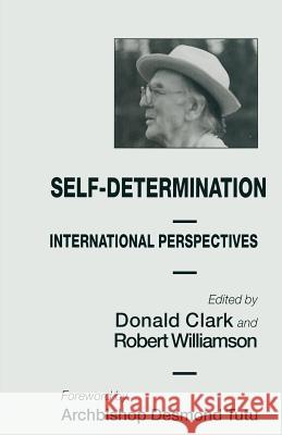 Self-Determination: International Perspectives Clark, Donald 9781349249206
